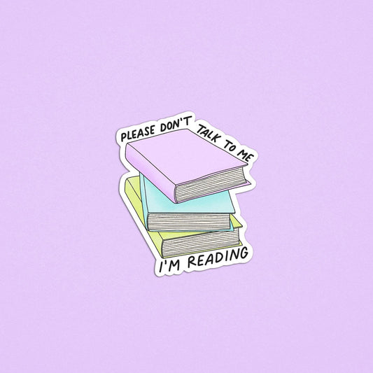 Don't Talk I'm Reading Sticker