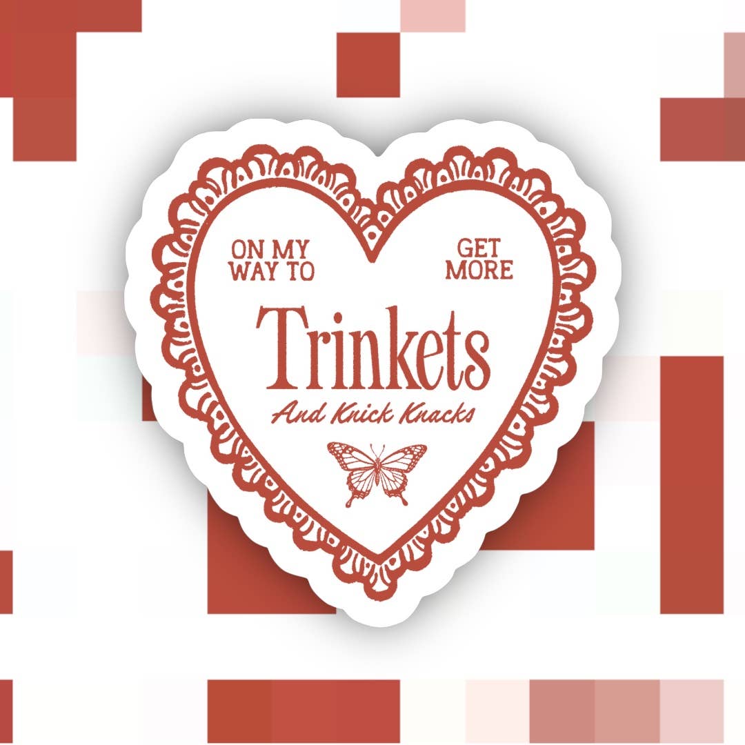 Get More Trinkets Sticker