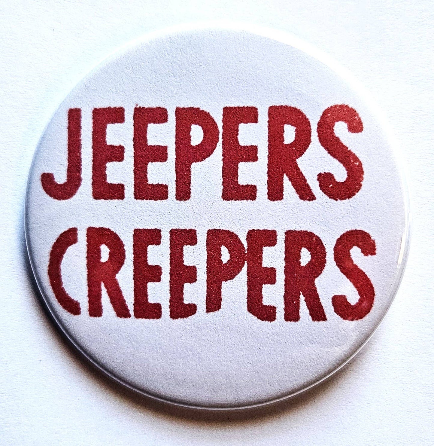 Jeepers Creepers Button Pin