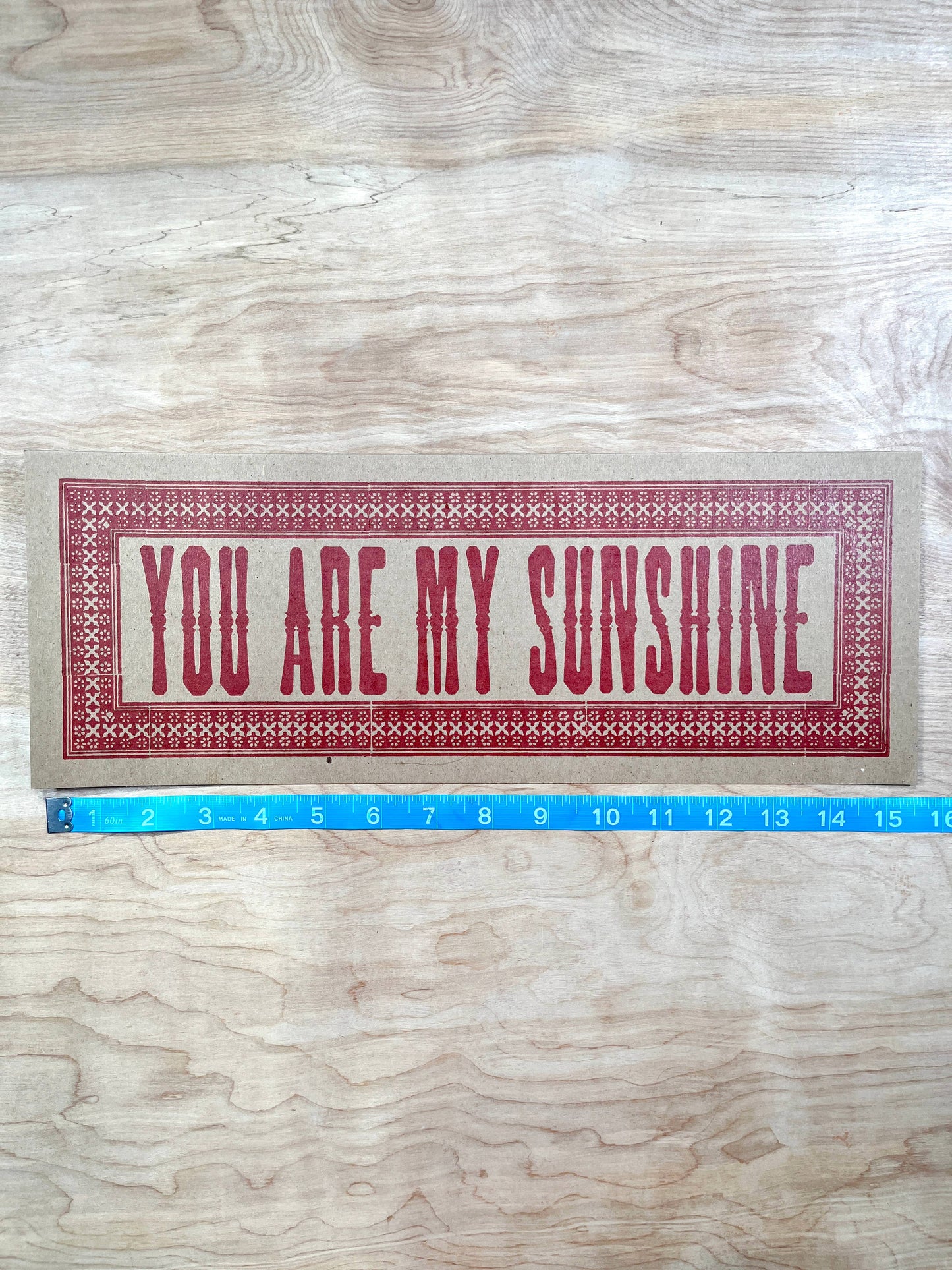 You Are My Sunshine Letterpress Paper Sign