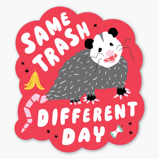 Same Trash Opossum Sticker