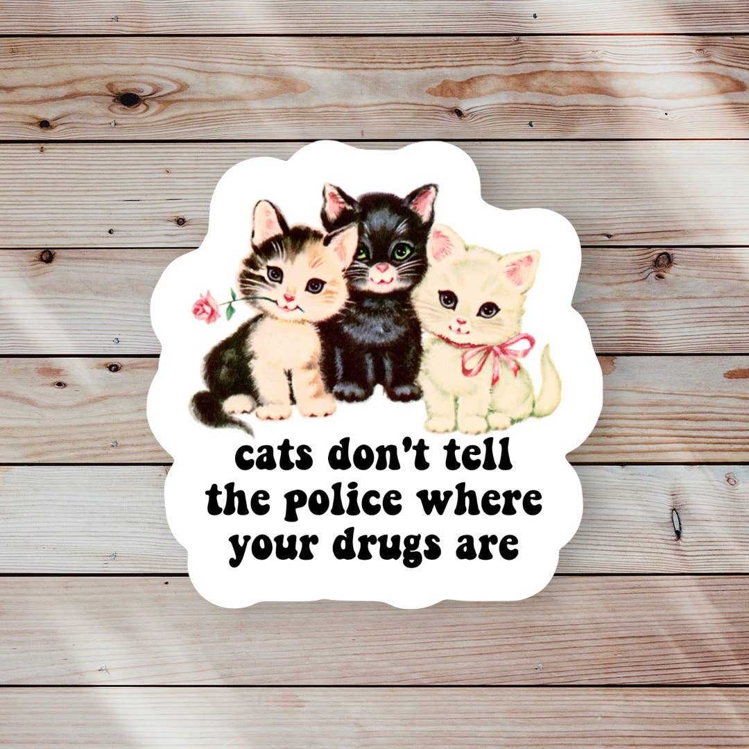 Cat's Don't Tell Sticker