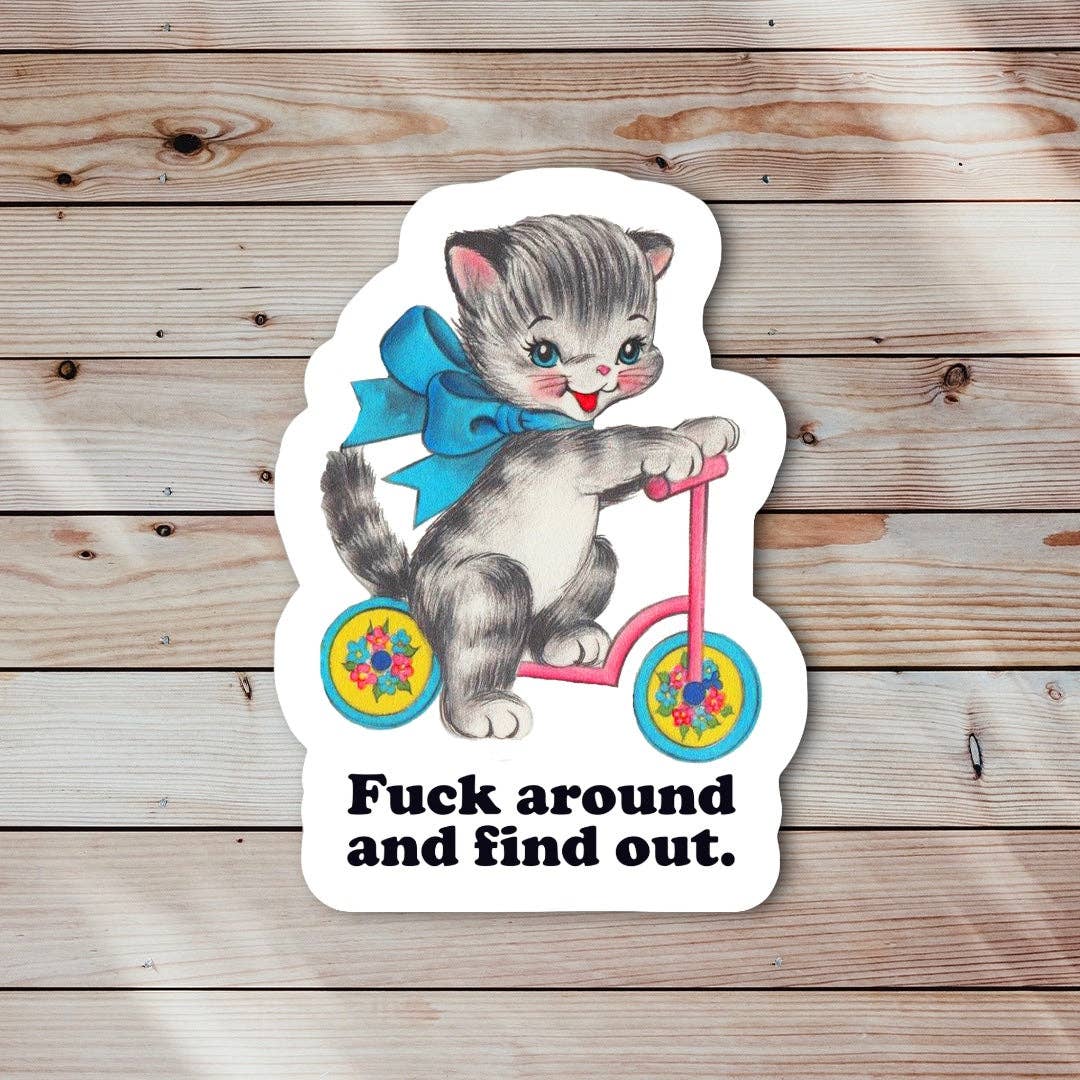 F Around and Find Out Sticker