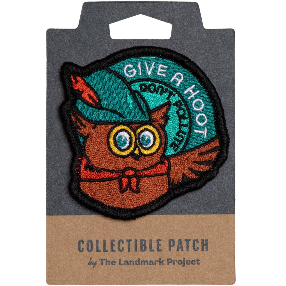 Give A Hoot, Don't Pollute Embroidered Patch