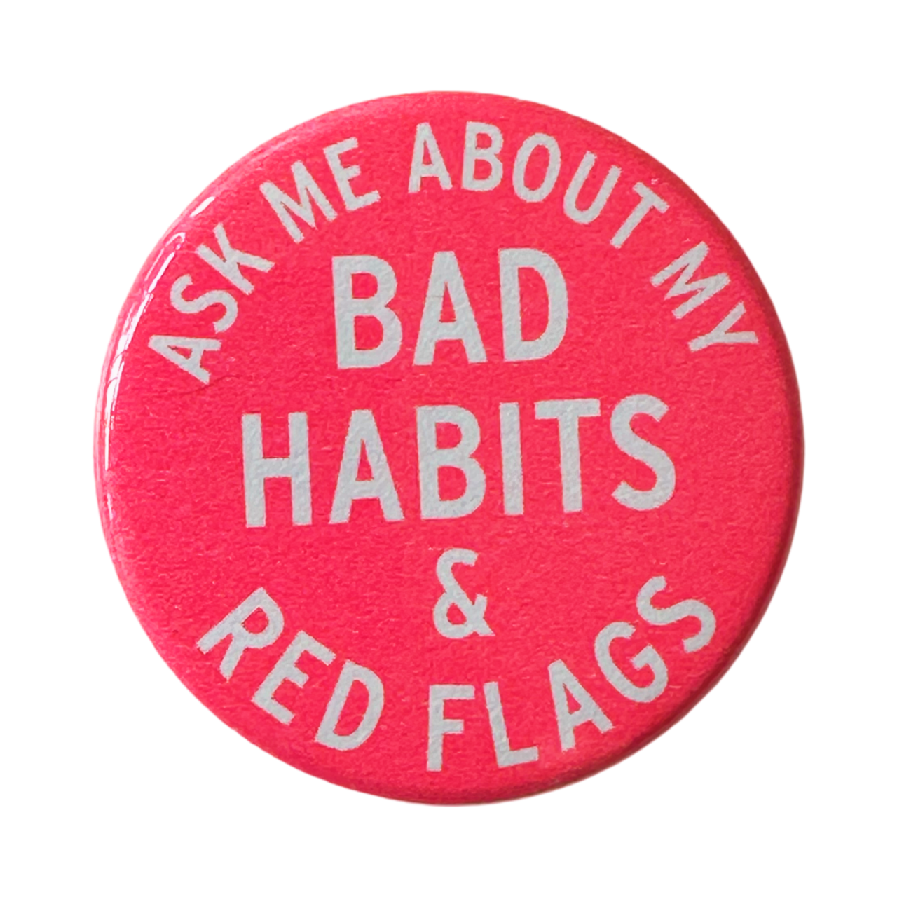 Ask Me About My Red Flags Button
