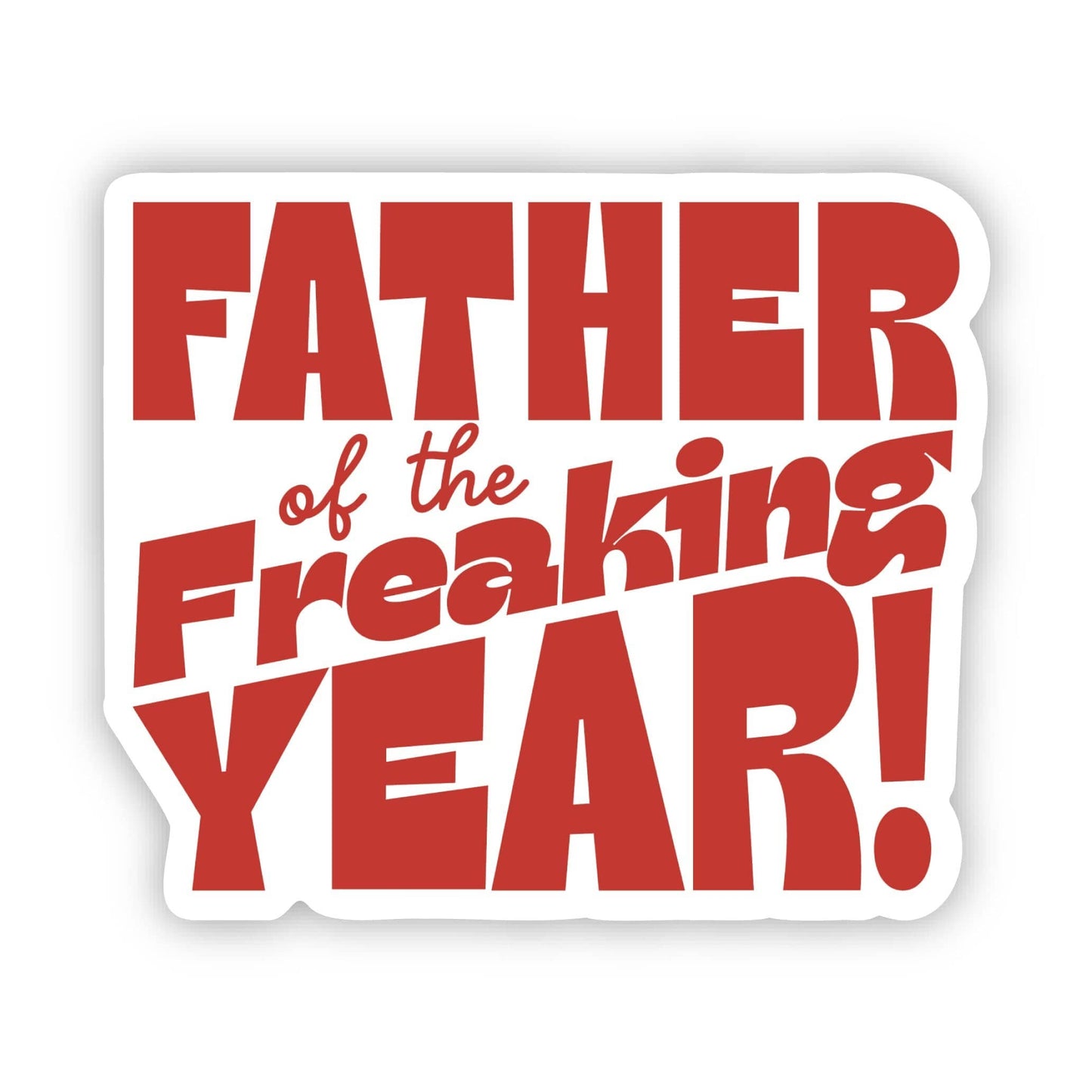 Father Of The Freaking Year Sticker