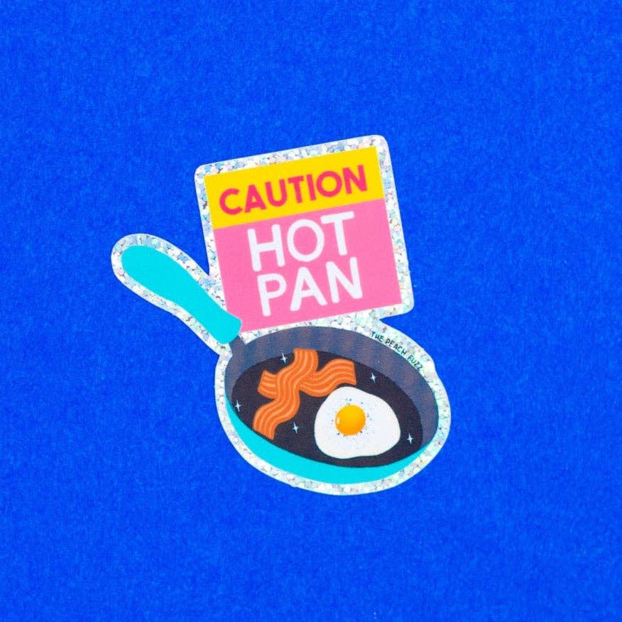 Caution: Hot Pan Sticker