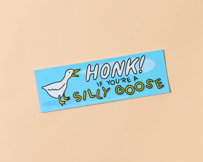 Honk if You're a Silly Goose Bumper Sticker