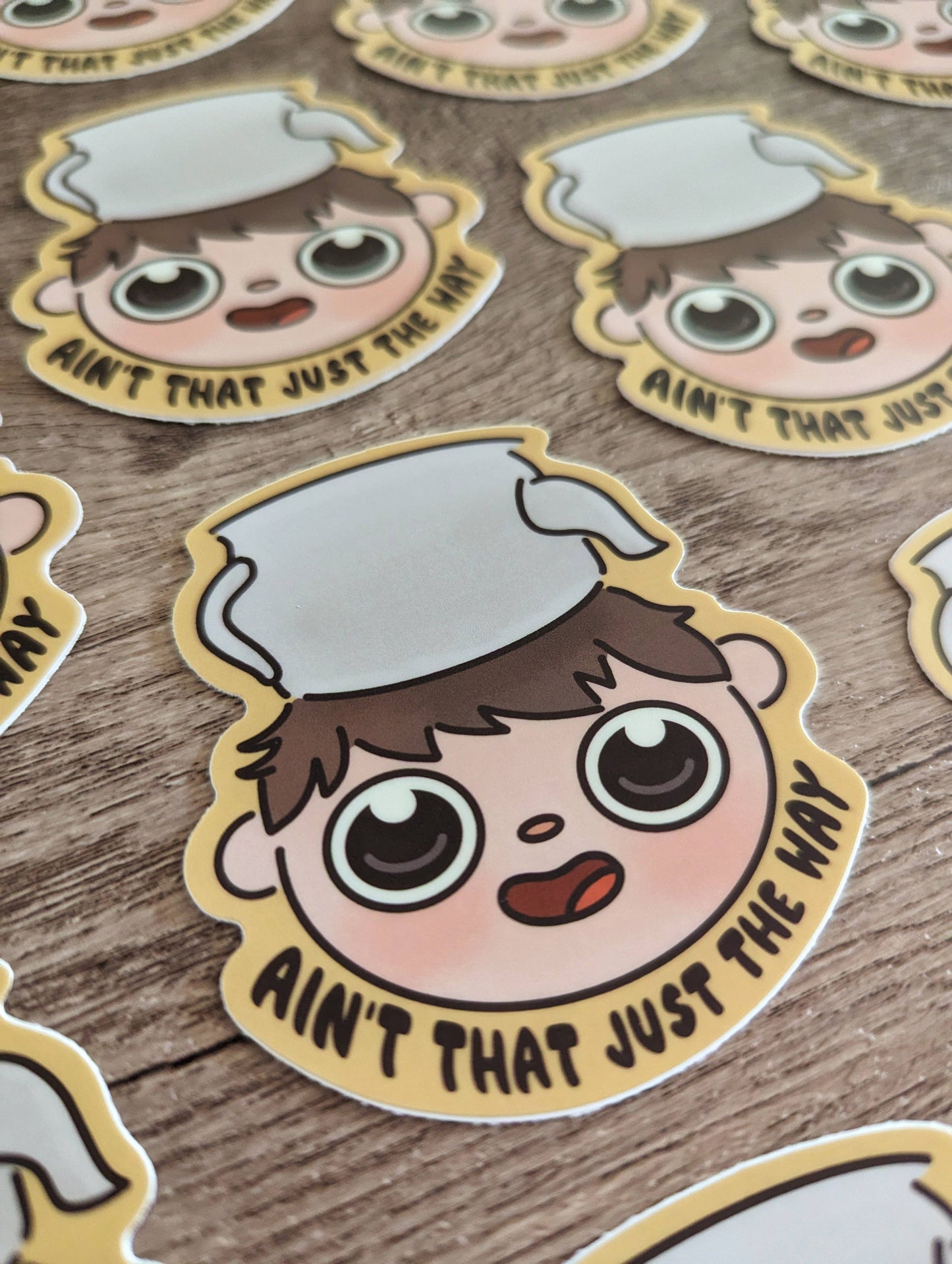 Aint That the Way Sticker