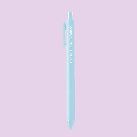 I'd Rather Be Reading Gel Pen