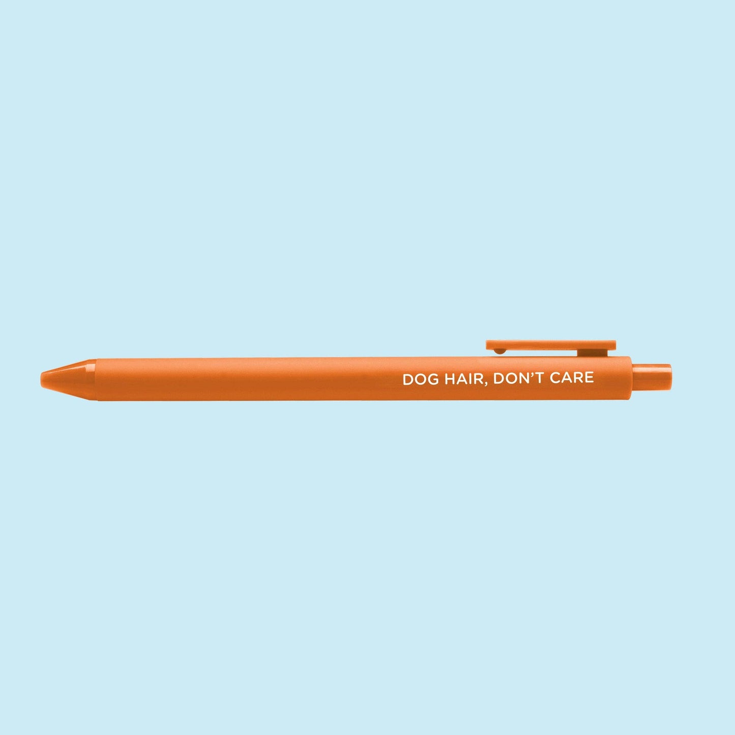 Dog Hair, Don't Care Gel Pen