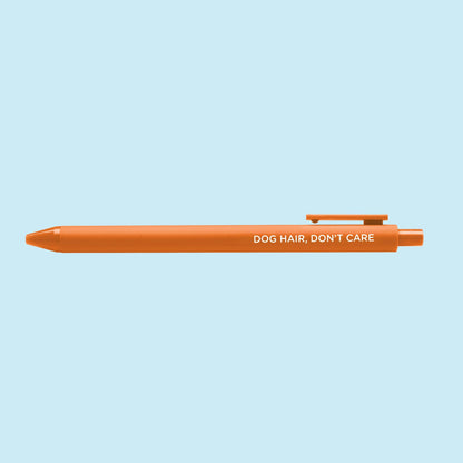 Dog Hair, Don't Care Gel Pen