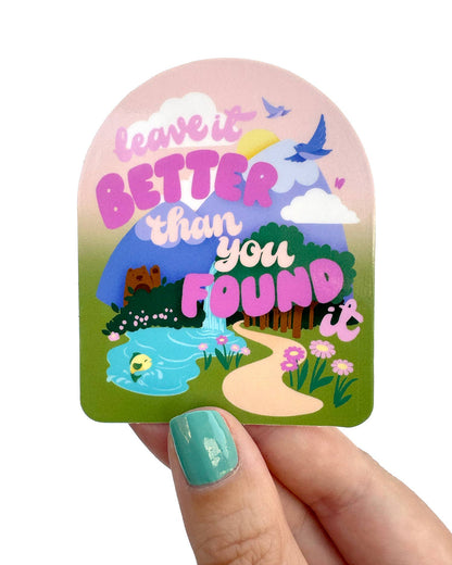 Better Than You Found It Sticker