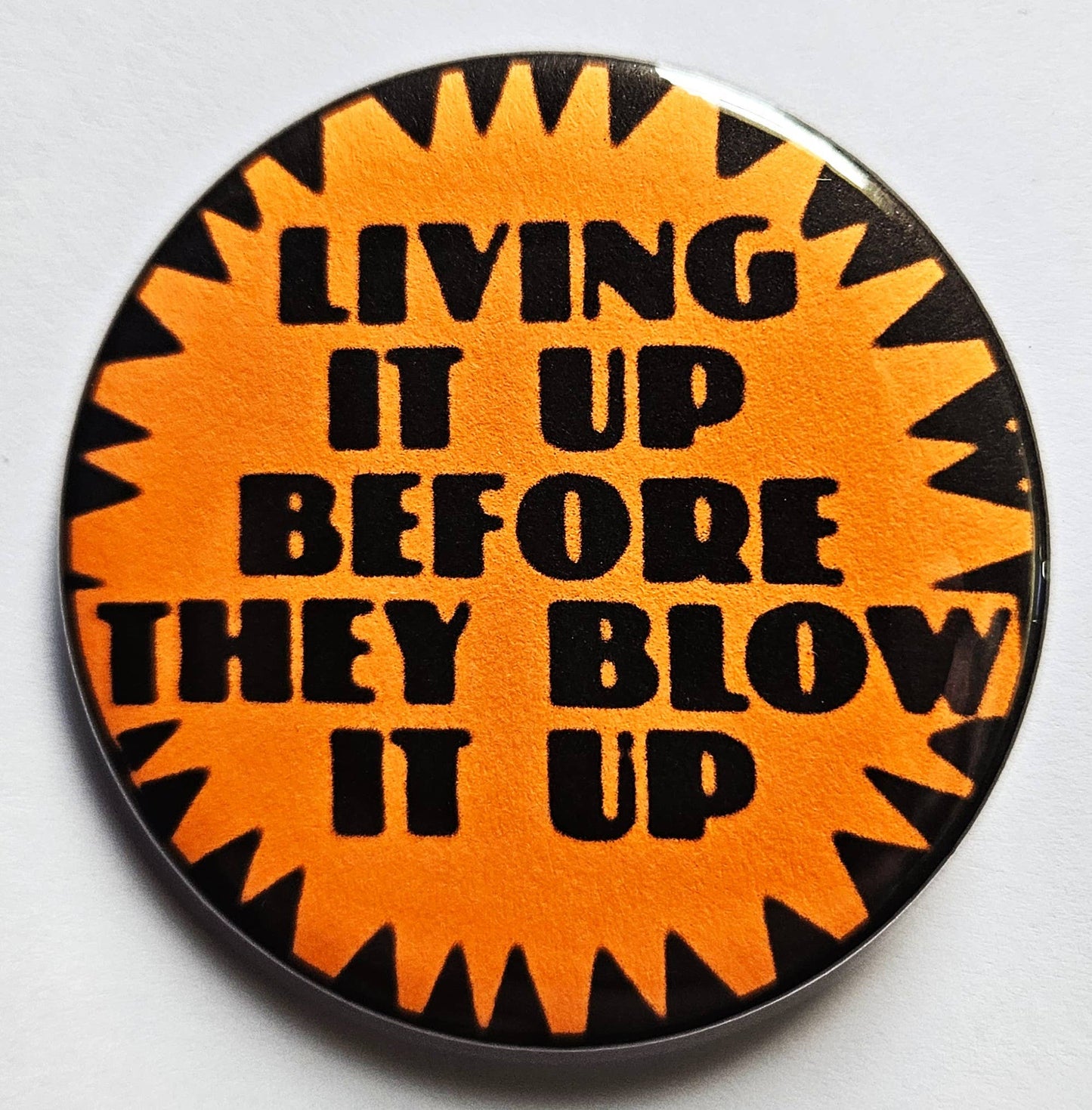 Living it Up Button Pin