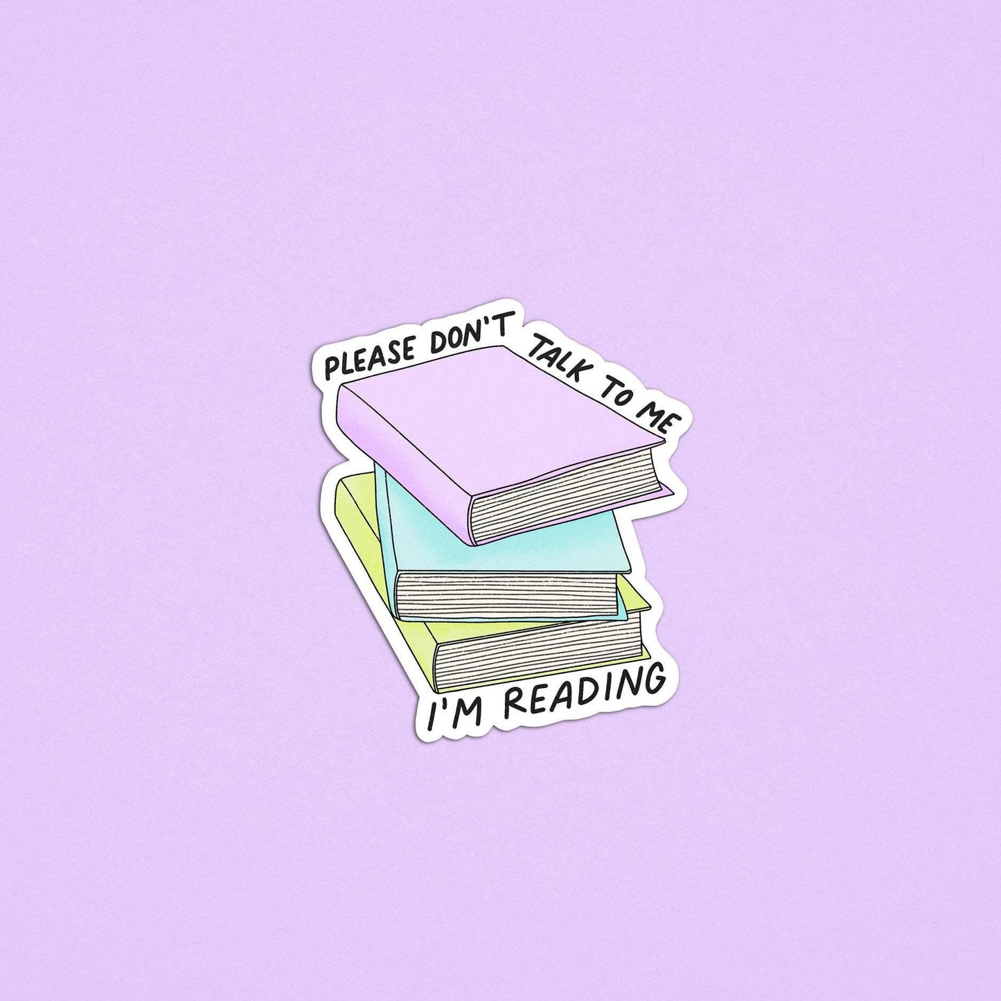 Don't Talk I'm Reading Sticker