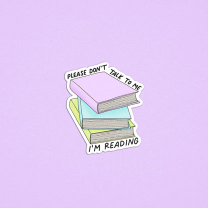 Don't Talk I'm Reading Sticker