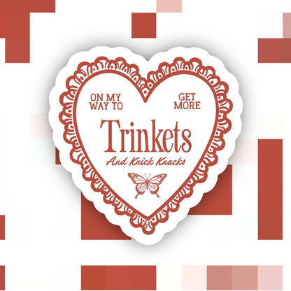 Get More Trinkets Sticker