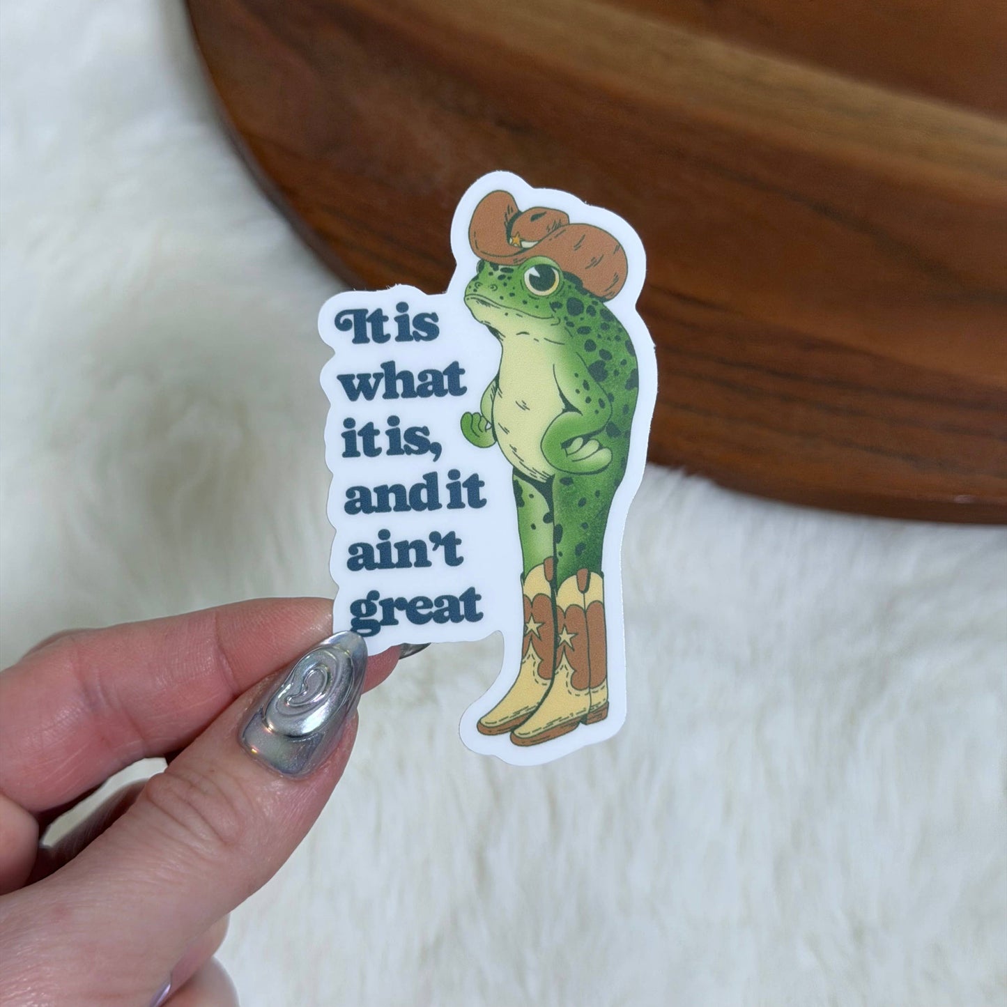 It Ain't Great Frog Sticker