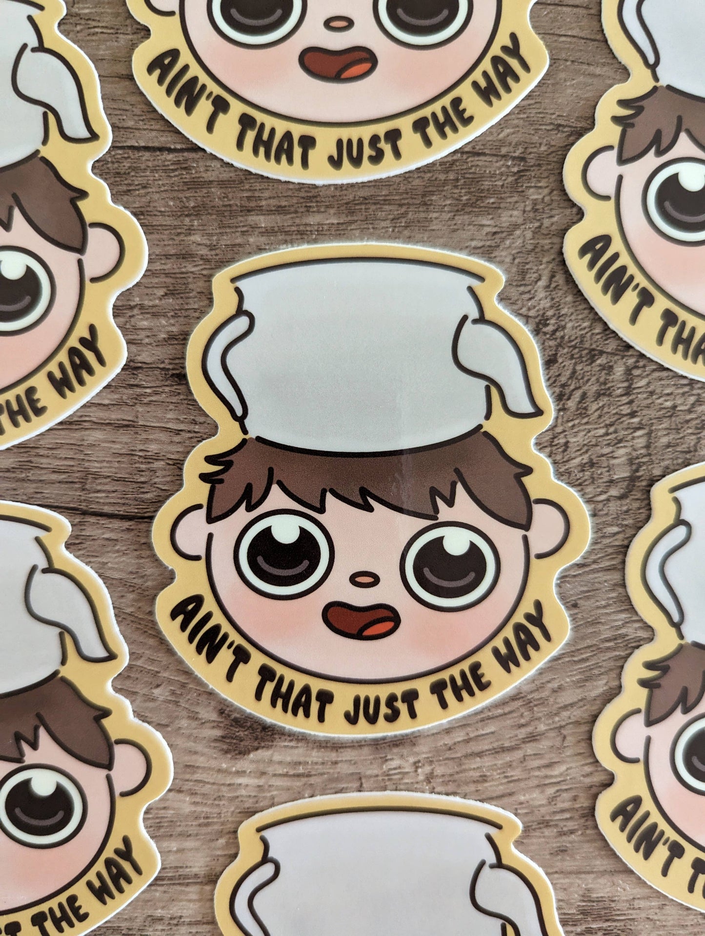 Aint That the Way Sticker