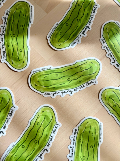 Are You Going to Eat Your Pickle Sticker