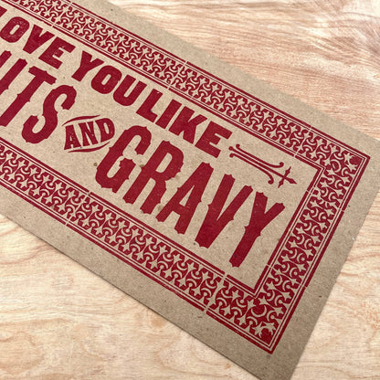 Love You Like Biscuits & Gravy Letterpress Paper Sign