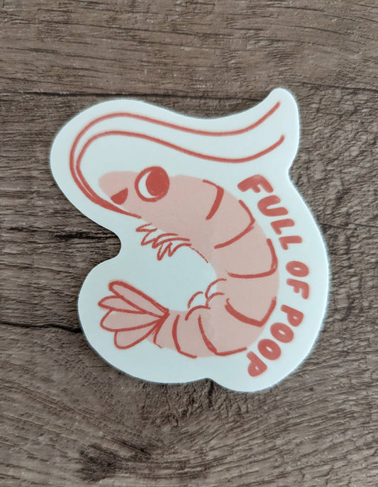Full of Poop Shrimp Sticker
