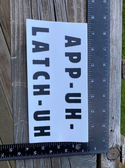 App-Uh-Latch-Uh Bumper Sticker