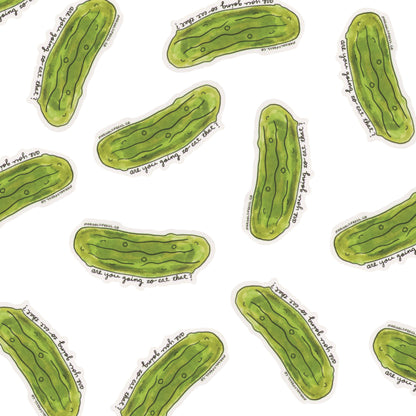 Are You Going to Eat Your Pickle Sticker