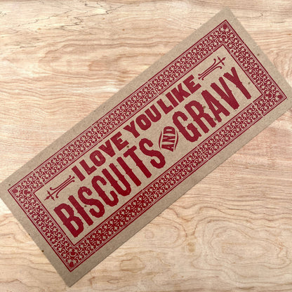 Love You Like Biscuits & Gravy Letterpress Paper Sign
