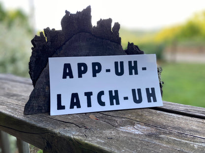 App-Uh-Latch-Uh Bumper Sticker