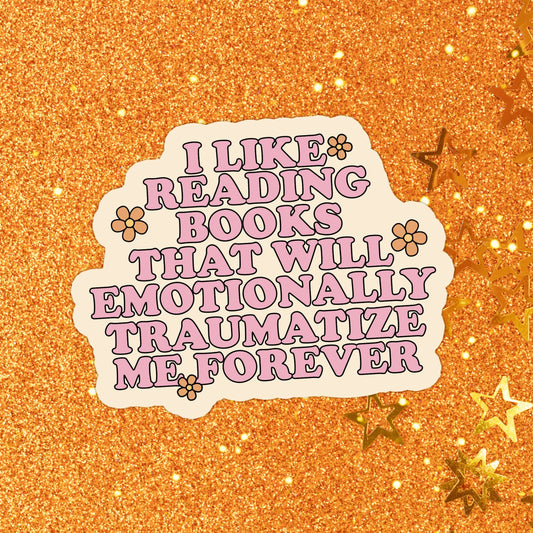 Emotionally Traumatized Sticker