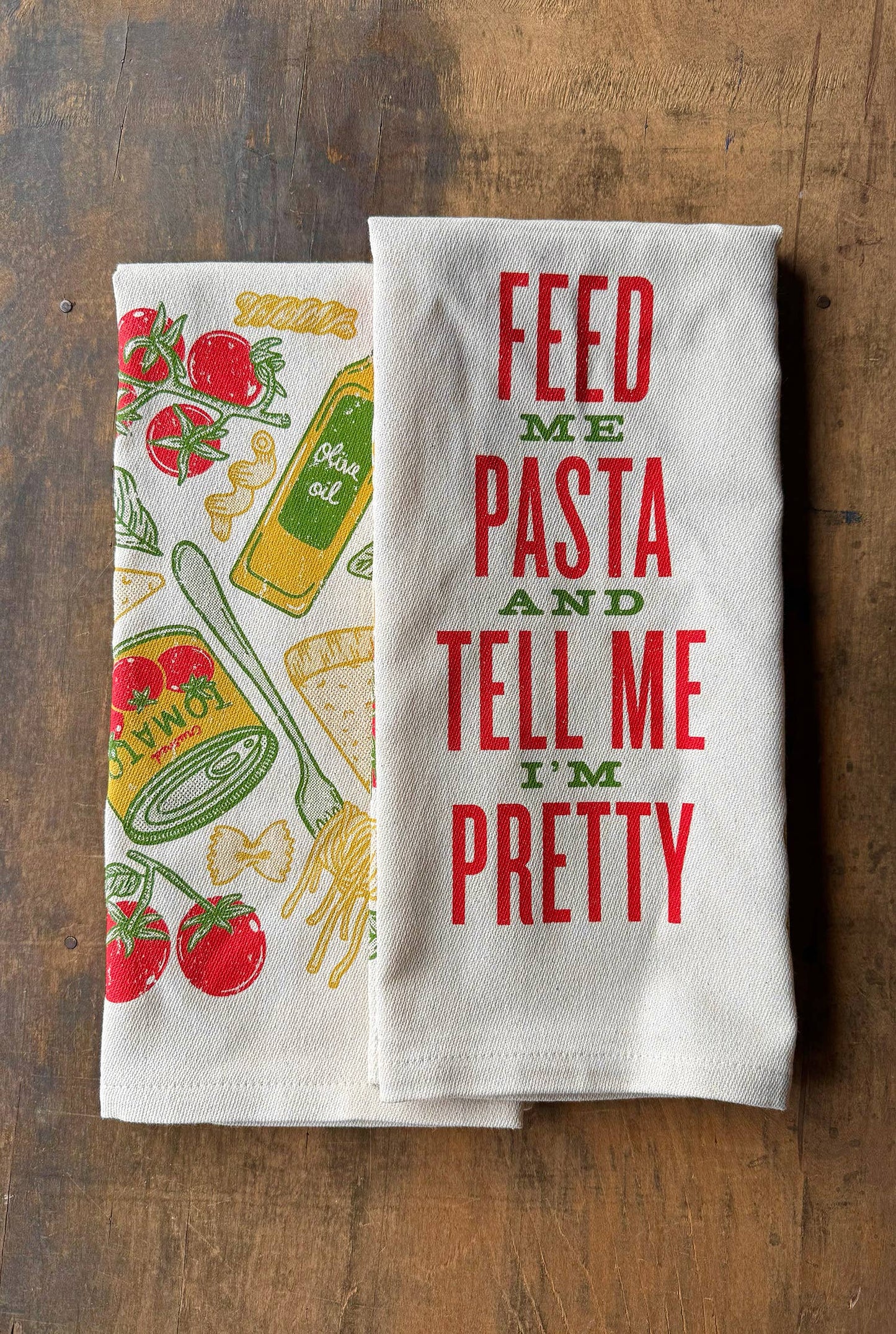 Feed Me Pasta & Tell Me I'm Pretty Kitchen Towel