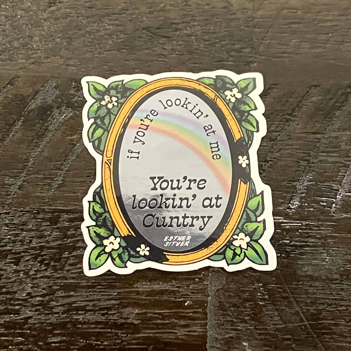 You're Lookin at Cuntry Sticker