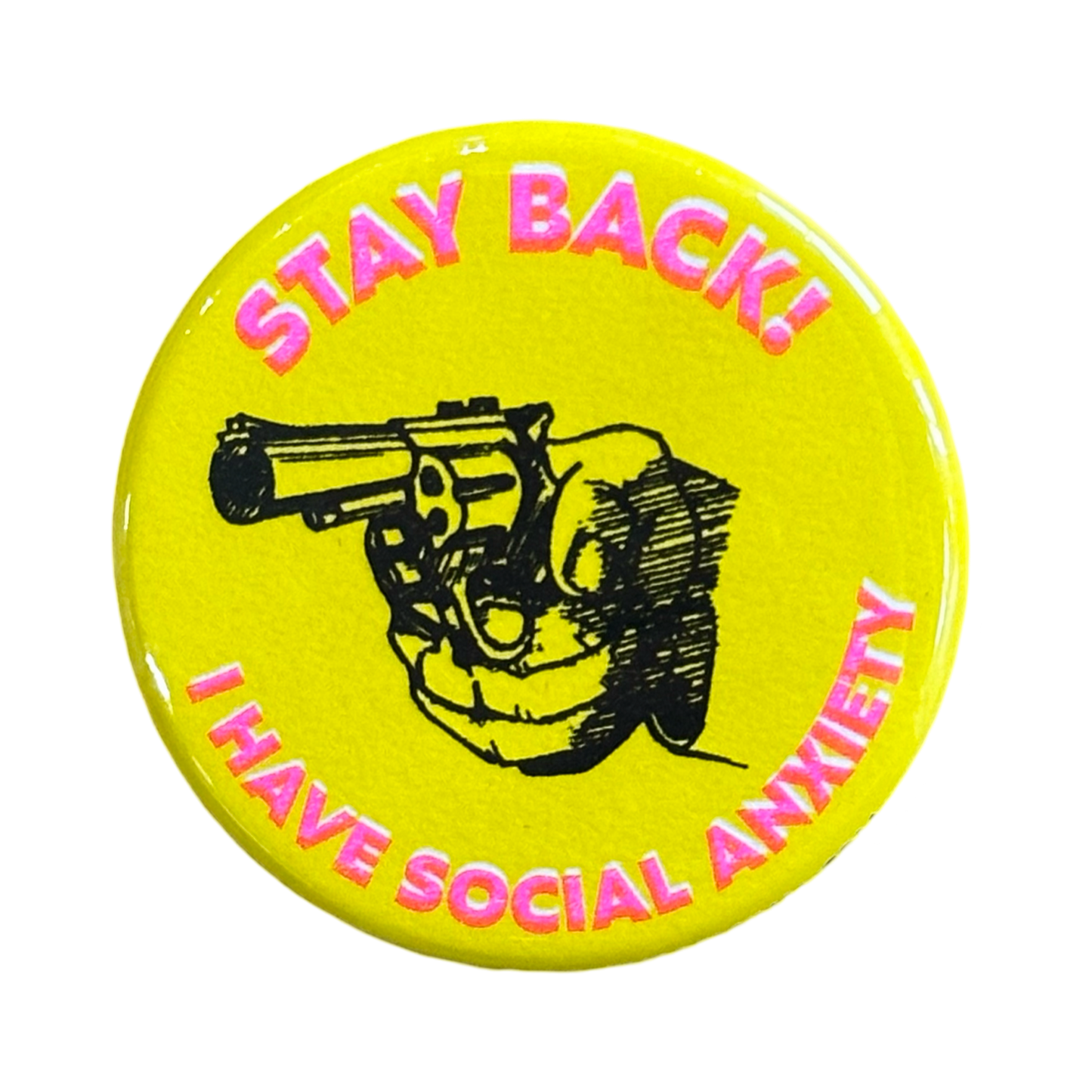 Stay Back! I Have Social Anxiety Button