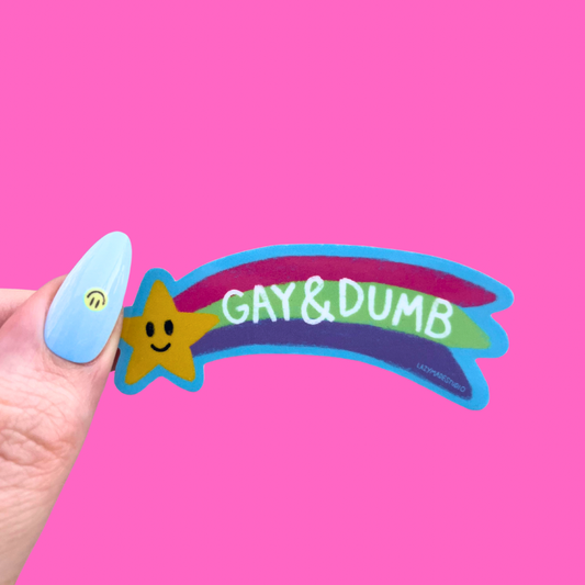 Gay & Dumb Sticker 