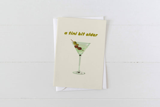 A Tini Bit Older Birthday Card