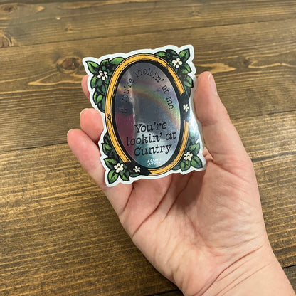 You're Lookin at Cuntry Sticker