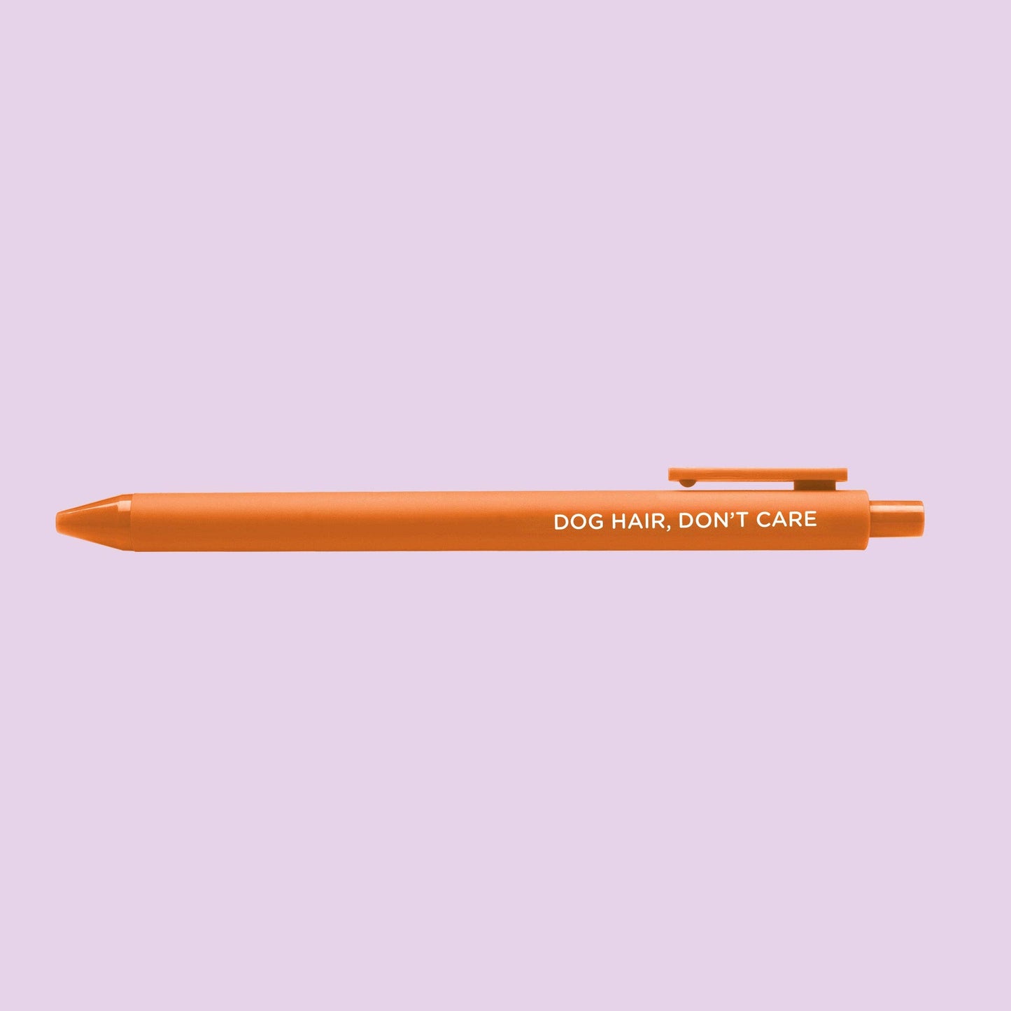 Dog Hair, Don't Care Gel Pen