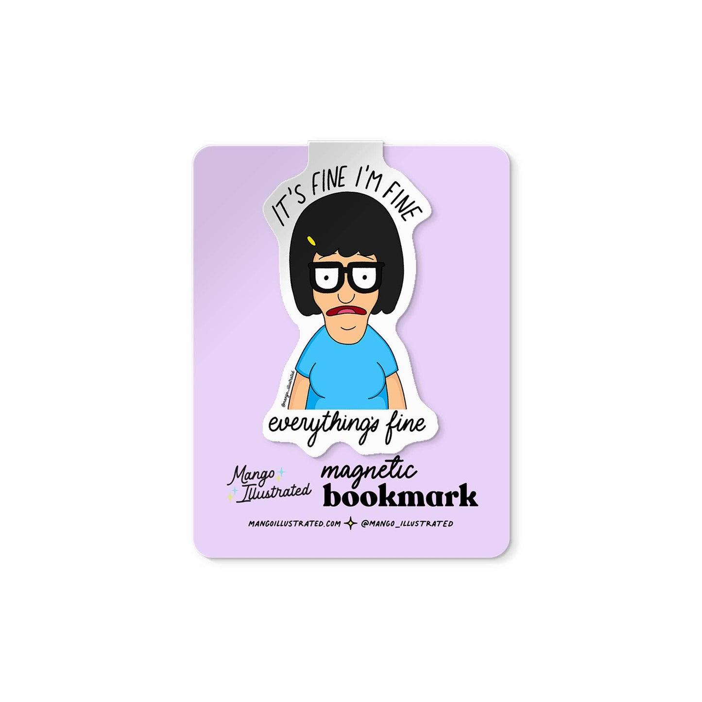 Everything's Fine Tina Magnetic Bookmark