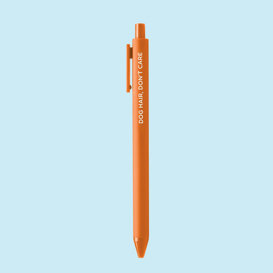 Dog Hair, Don't Care Gel Pen