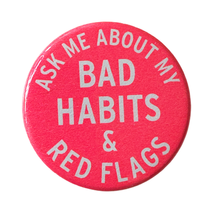 Ask Me About My Red Flags Button