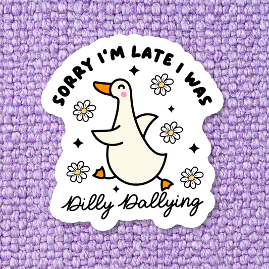 Dilly Dallying Sticker