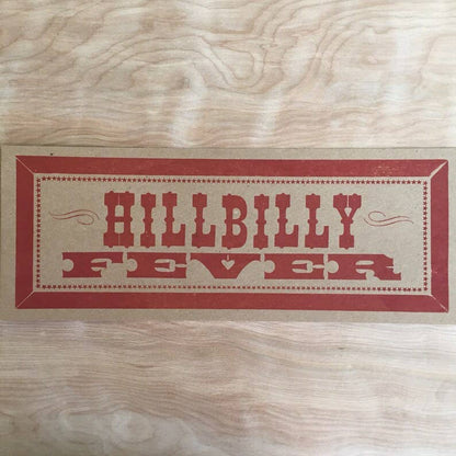 Hillbilly Fever Letterpress Paper Sign
