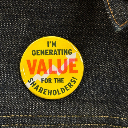 Generating Value For The Shareholders! Button