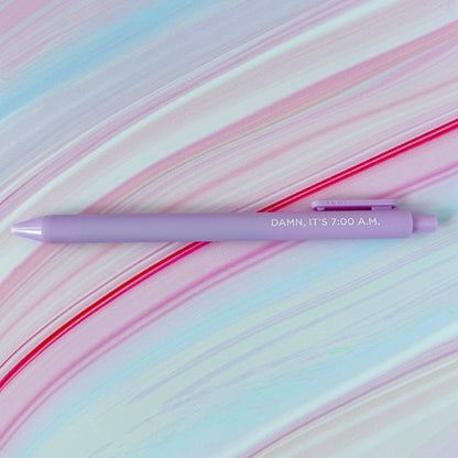 Damn, It's 7:00 A.M. Gel Pen