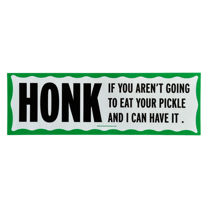Eat Your Pickle Bumper Sticker