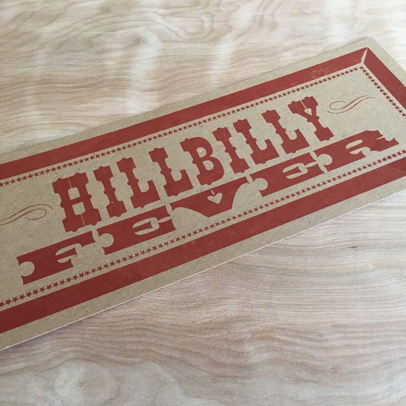 Hillbilly Fever Letterpress Paper Sign
