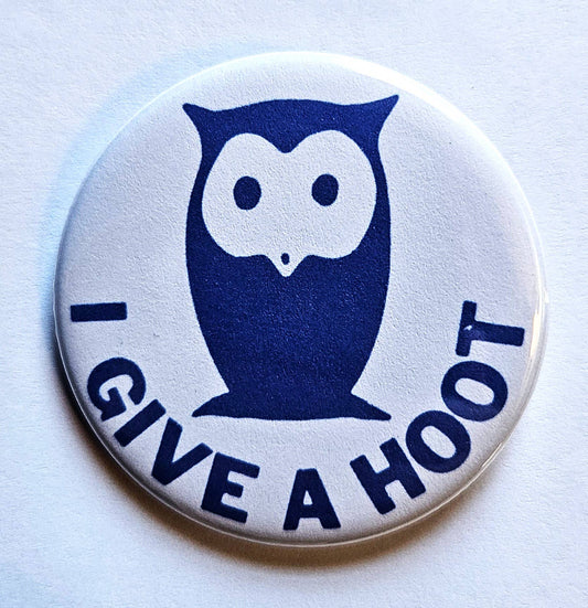 I Give A Hoot Button Pin