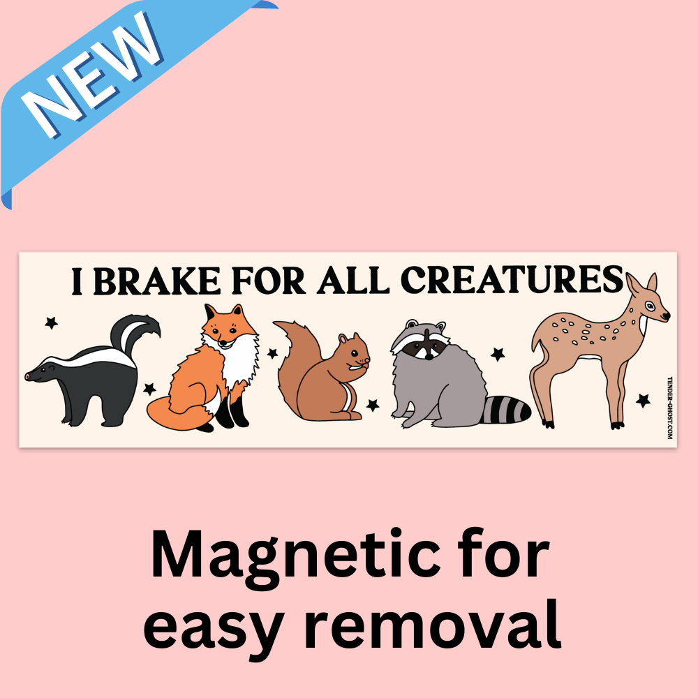 Brake For All Creatures Bumper Magnet