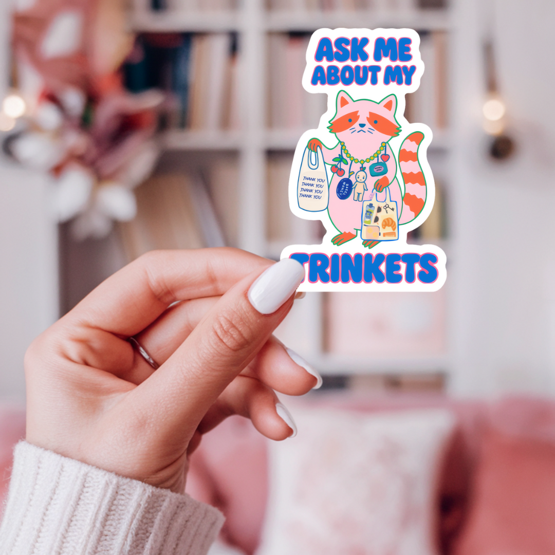 Ask Me About Trinkets Sticker